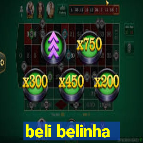 beli belinha